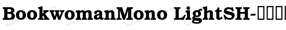 BookwomanMono LightSH字体转换